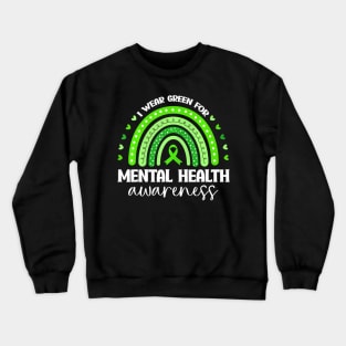 I Wear Green Mental Health Awareness Crewneck Sweatshirt